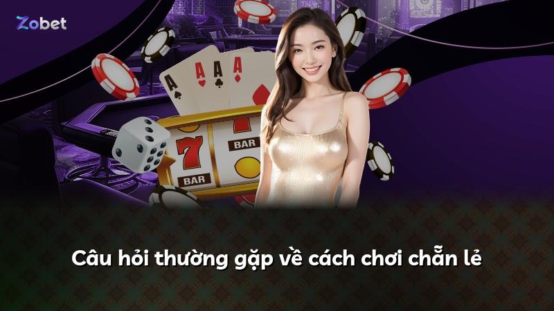 Câu hỏi thường gặp về cách chơi chẵn lẻ