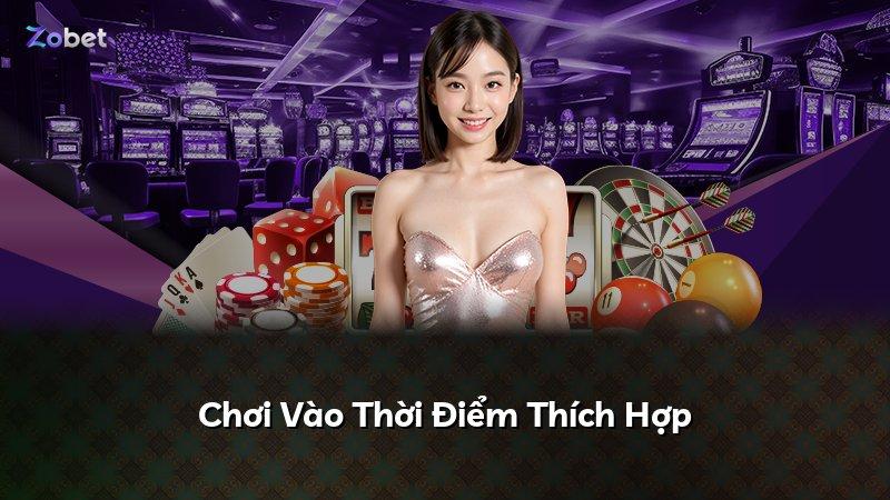 Chơi Vào Thời Điểm Thích Hợp