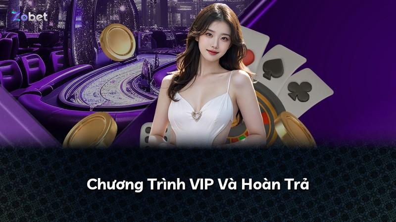 Chương Trình VIP Và Hoàn Trả