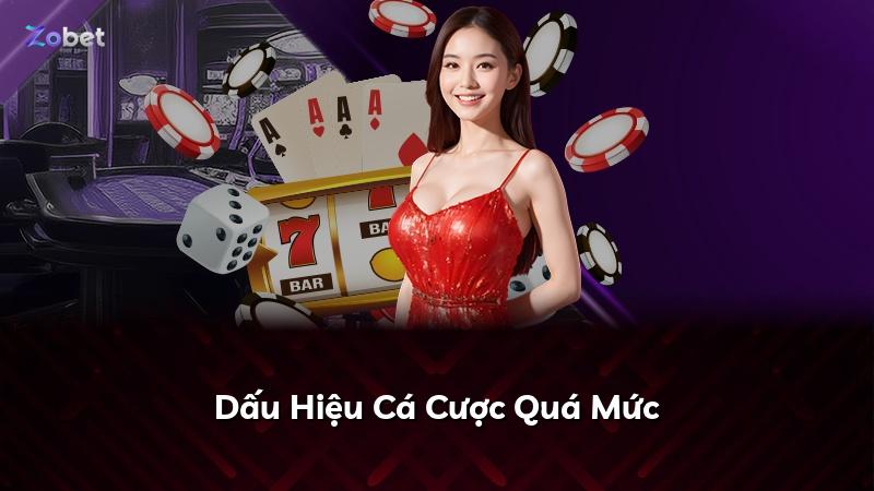 Dấu Hiệu Cá Cược Quá Mức