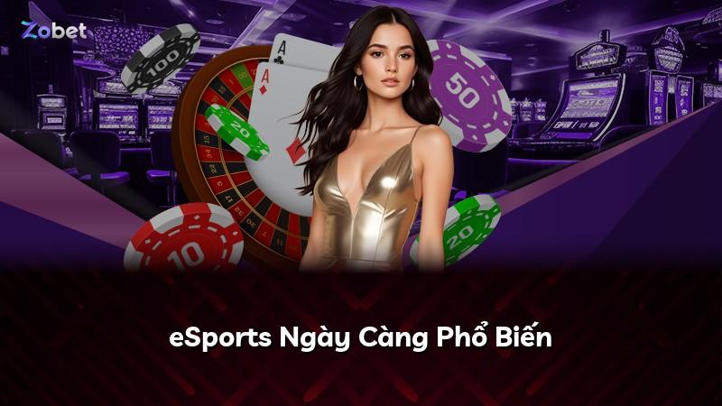 eSports Ngày Càng Phổ Biến