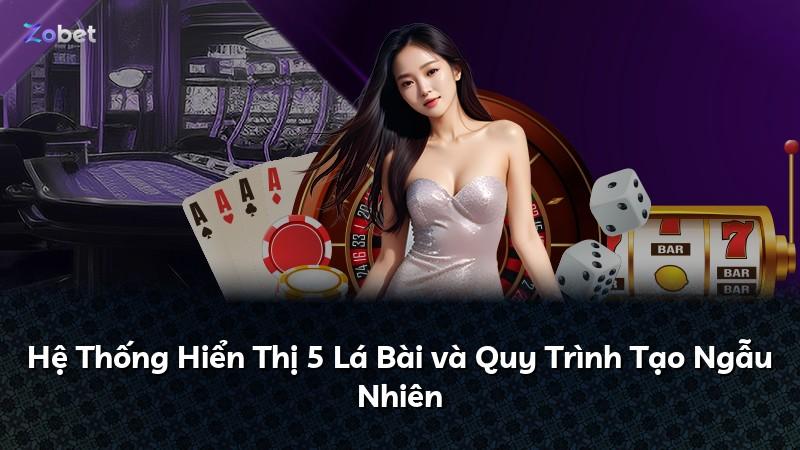 Hệ Thống Hiển Thị 5 Lá Bài và Quy Trình Tạo Ngẫu Nhiên