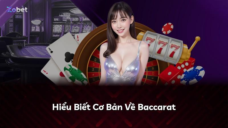Hiểu Biết Cơ Bản Về Baccarat