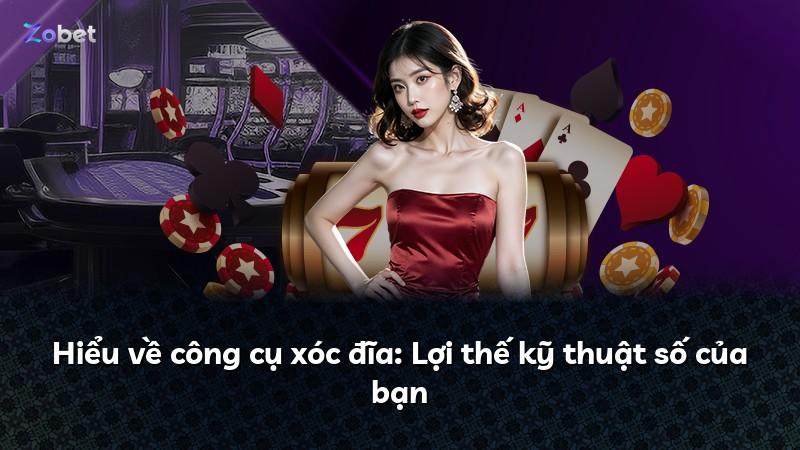 Hiểu về công cụ xóc đĩa: Lợi thế kỹ thuật số của bạn