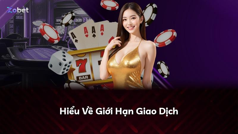 Hiểu Về Giới Hạn Giao Dịch