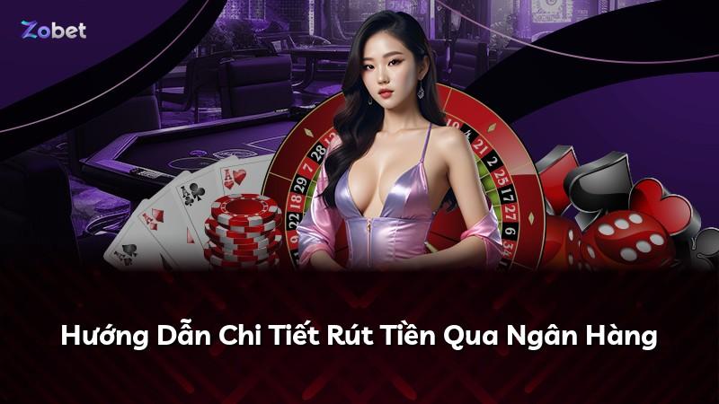 Hướng Dẫn Chi Tiết Rút Tiền Qua Ngân Hàng