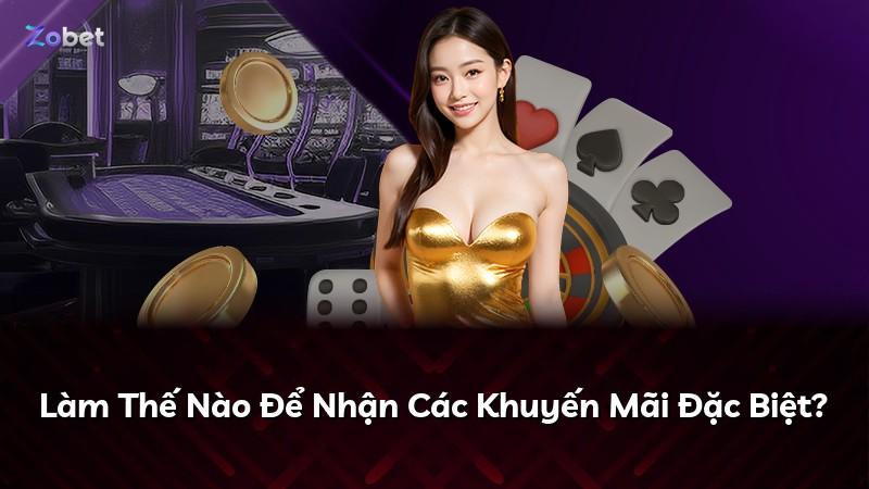 Làm Thế Nào Để Nhận Các Khuyến Mãi Đặc Biệt?