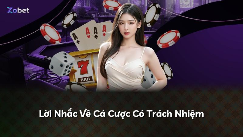 Lời Nhắc Về Cá Cược Có Trách Nhiệm