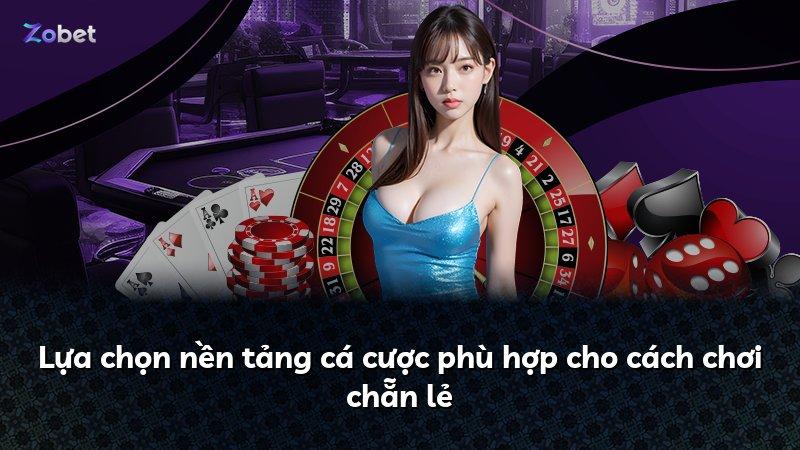 Lựa chọn nền tảng cá cược phù hợp cho cách chơi chẵn lẻ