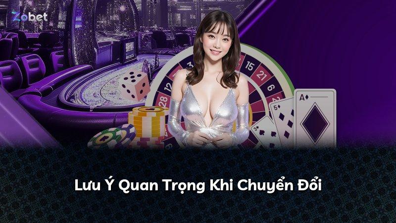 Lưu Ý Quan Trọng Khi Chuyển Đổi