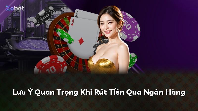 Lưu Ý Quan Trọng Khi Rút Tiền Qua Ngân Hàng