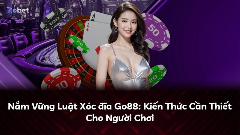 Nắm Vững Luật Xóc đĩa Go88: Kiến Thức Cần Thiết Cho Người Chơi