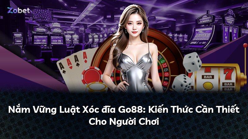 Nắm Vững Luật Xóc đĩa Go88: Kiến Thức Cần Thiết Cho Người Chơi