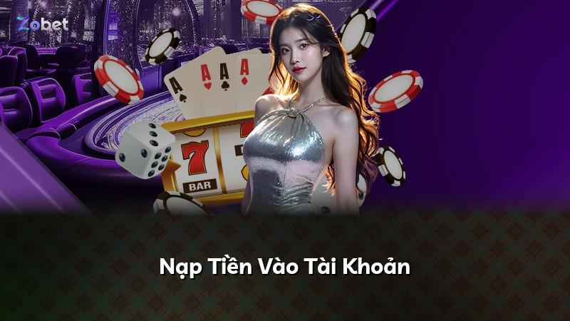 Nạp Tiền Vào Tài Khoản