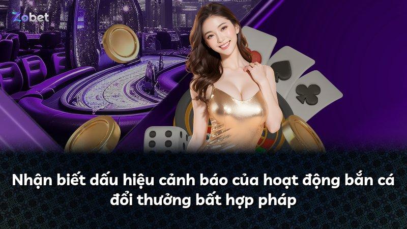 Nhận biết dấu hiệu cảnh báo của hoạt động bắn cá đổi thưởng bất hợp pháp