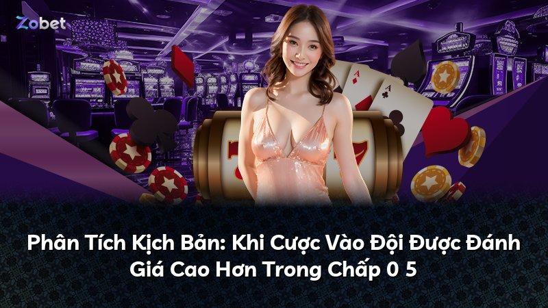 Phân Tích Kịch Bản: Khi Cược Vào Đội Được Đánh Giá Cao Hơn Trong Chấp 0 5