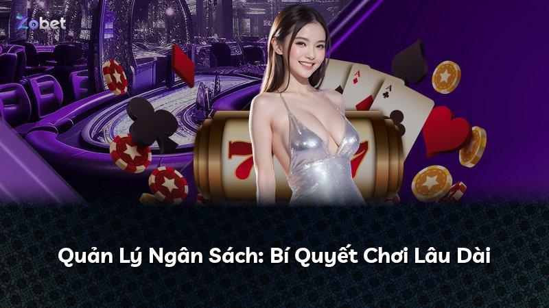 Quản Lý Ngân Sách: Bí Quyết Chơi Lâu Dài