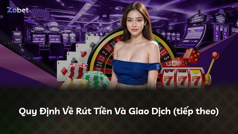Quy Định Về Rút Tiền Và Giao Dịch (tiếp theo)