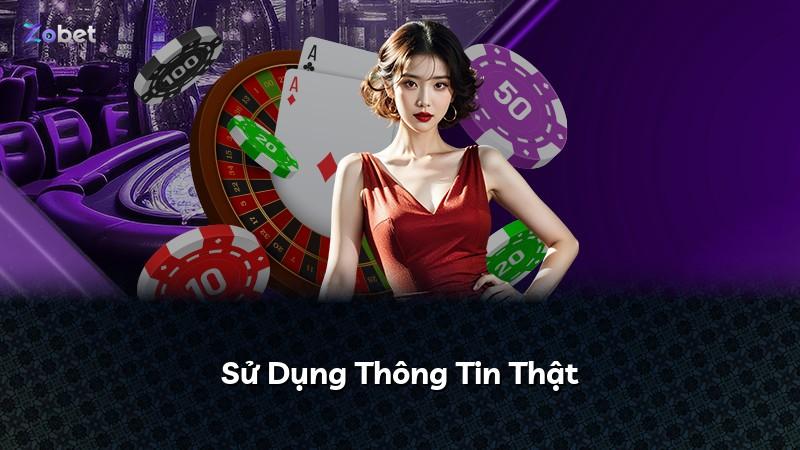 Sử Dụng Thông Tin Thật