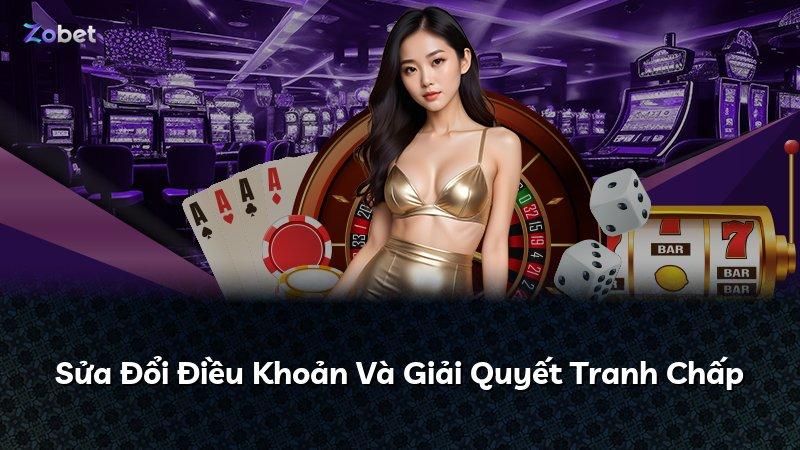 Sửa Đổi Điều Khoản Và Giải Quyết Tranh Chấp