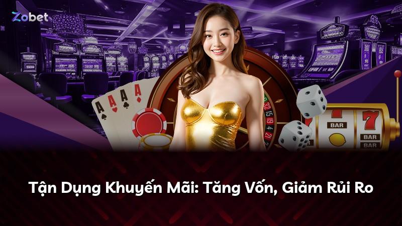 Tận Dụng Khuyến Mãi: Tăng Vốn, Giảm Rủi Ro
