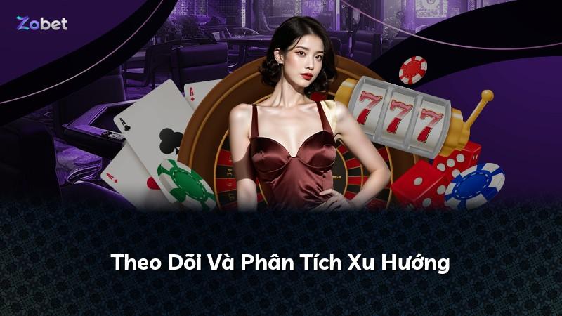 Theo Dõi Và Phân Tích Xu Hướng