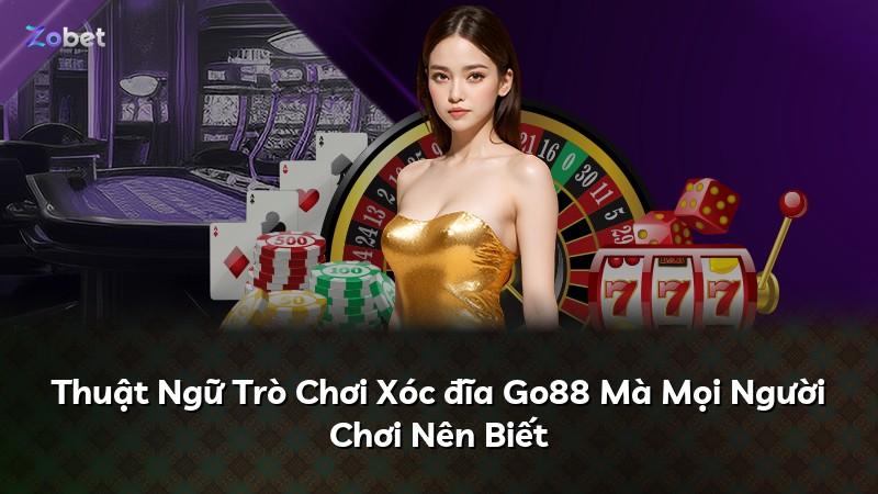 Thuật Ngữ Trò Chơi Xóc đĩa Go88 Mà Mọi Người Chơi Nên Biết