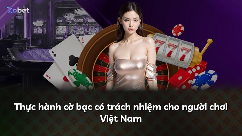 Thực hành cờ bạc có trách nhiệm cho người chơi Việt Nam
