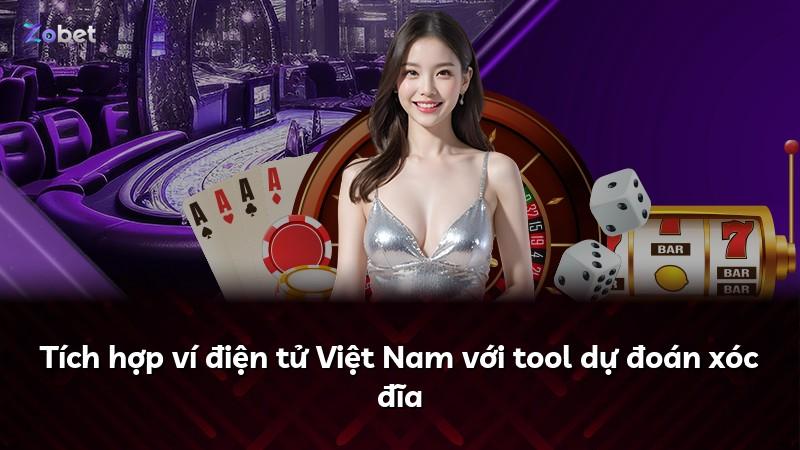 Tích hợp ví điện tử Việt Nam với tool dự đoán xóc đĩa