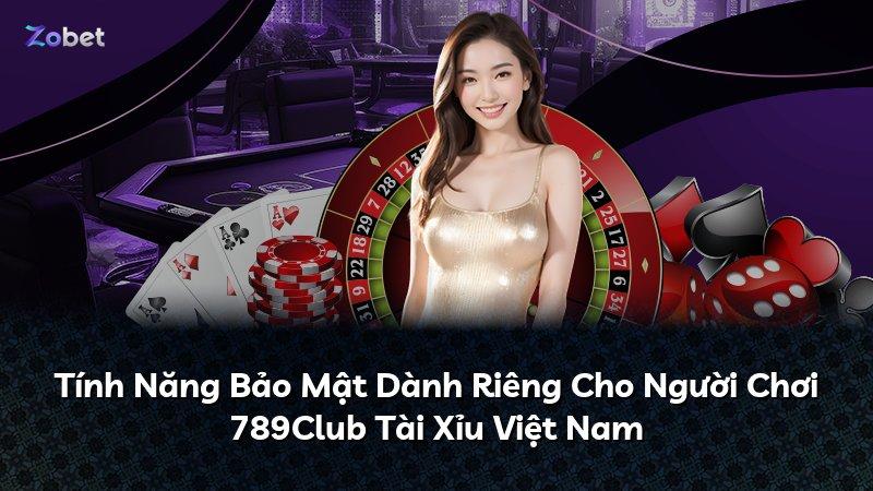 Tính Năng Bảo Mật Dành Riêng Cho Người Chơi 789Club Tài Xỉu Việt Nam
