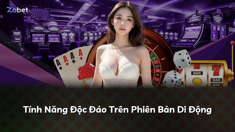 Tính Năng Độc Đáo Trên Phiên Bản Di Động