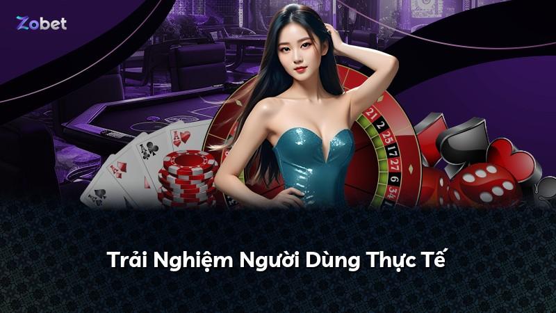 Trải Nghiệm Người Dùng Thực Tế