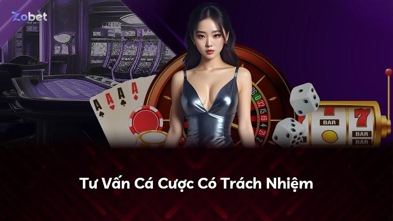 Tư Vấn Cá Cược Có Trách Nhiệm