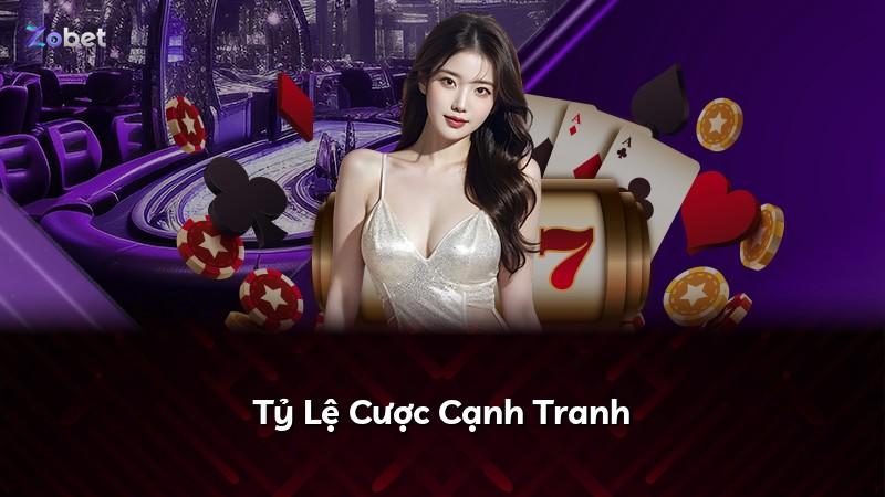 Tỷ Lệ Cược Cạnh Tranh